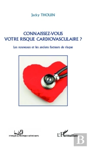 Connaissez Vous Votre Risque Cardio Vasculaire Les Nouveaux Et Les Anciens Facteurs De Risque