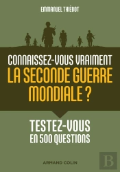 Connaissez-Vous Vraiment La Seconde Guerre Mondiale ? Testez-Vous En 500 Questions