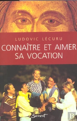 Bertrand.pt - Connaitre Et Aimer Sa Vocation