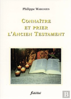 Bertrand.pt - Connaitre Et Prier L'Ancien Testament