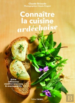Bertrand.pt - Connaître La Cuisine Ardéchoise : Entre Influences Méditerranéenne & Montagnarde