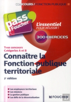 Bertrand.pt - Connaître La Fonction Publique Territoriale ; Tous Concours ; Catégories A Et B (2e Édition)
