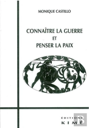 Connaitre La Guerre Et Penser La Paix