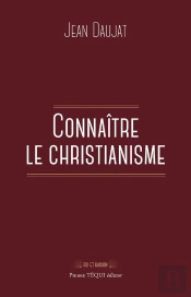 Connaître Le Christianisme