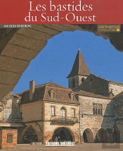 Connaitre Les Bastides Du Sud-Ouest