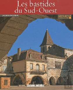 Bertrand.pt - Connaitre Les Bastides Du Sud-Ouest