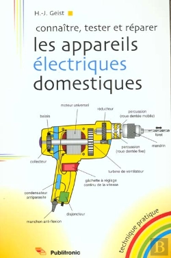 Bertrand.pt - Connaitre Tester Et Reparer Les Appareils Electriques Domestiques