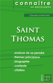 Connaître Un Philosophe : Saint Thomas ; Analyse Complète De Sa Pensée