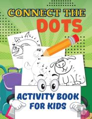 Connect The Dots Activity Book For Kids