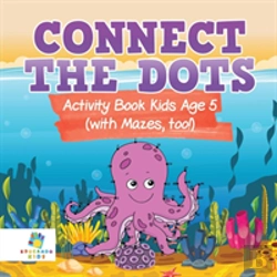 Bertrand.pt - Connect The Dots Activity Book Kids Age 5 (With Mazes, Too!)
