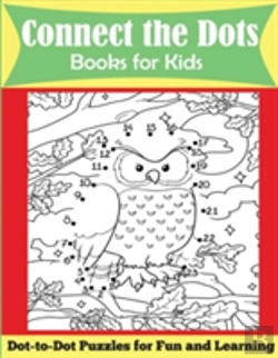 Bertrand.pt - Connect The Dots Books For Kids: Dot-To-Dot Puzzles For Fun And Learning