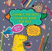 Connect The Dots Coloring Book For Kids Ages 8-12