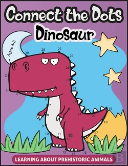 Bertrand.pt - Connect The Dots For Kids Ages 4-8 Learning About Prehistoric Animals