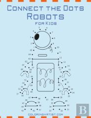Connect The Dots Robots For Kids
