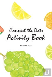 Connect The Dots With Fruits Activity Book For Children (6x9 Coloring Book / Activity Book)
