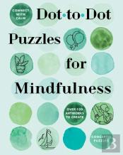 Connect With Calm: Dot-To-Dot Puzzles For Mindfulness