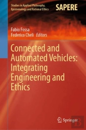 Connected And Automated Vehicles: Integrating Engineering And Ethics