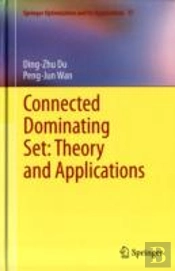 Connected Dominating Set: Theory And Applications