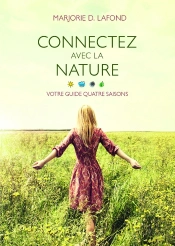 Connectez Avec La Nature : Votre Guide Quatre Saisons
