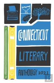 Connecticut Literary Anthology 2021