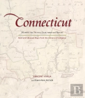 Connecticut: Mapping The Nutmeg State Through History