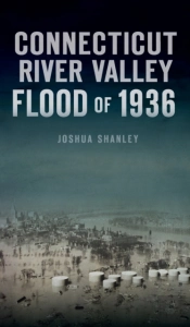 Connecticut River Valley Flood Of 1936