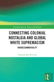 Connecting Colonial Nostalgia And Global White Supremacism