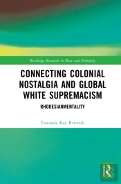 Connecting Colonial Nostalgia And Global White Supremacism