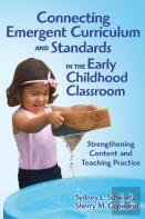 Connecting Emergent Curriculum And Standards In The Early Childhood Classroom