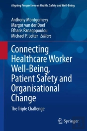 Connecting Healthcare Worker Well-Being, Patient Safety And Organisational Change