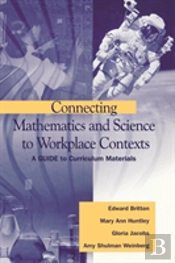 Connecting Mathematics And Science To Workplace Contexts