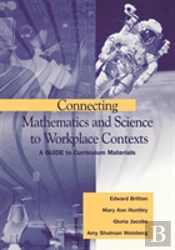 Connecting Mathematics And Science To Workplace Contexts