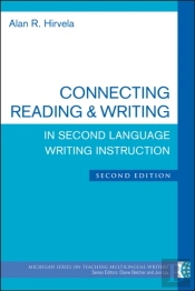 Connecting Reading & Writing In Second Language Writing Instruction, Second Edition