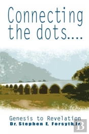 Connecting The Dots: Genesis To Revelati