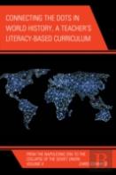 Connecting The Dots In World History, A Teacher'S Literacy Based Curriculum