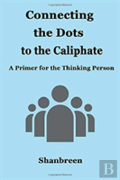 Connecting The Dots To The Caliphate