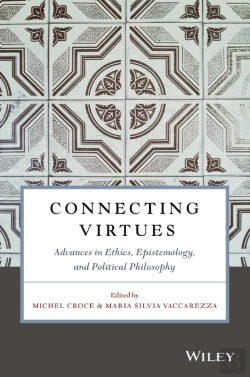 Bertrand.pt - Connecting Virtues: Advances In Ethics, Epistemology, And Political Philosophy