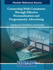 Connecting With Consumers Through Effective Personalization And Programmatic Advertising