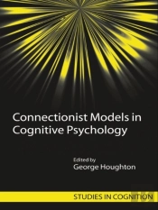 Connectionist Models In Cognitive Psychology