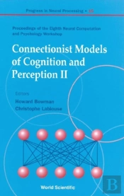 Connectionist Models Of Cognition And Perception Ii - Proceedings Of The Eighth Neural Computation And Psychology Workshop