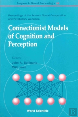 Bertrand.pt - Connectionist Models Of Cognition And Perception - Proceedings Of The Seventh Neural Computation And Psychology Workshop