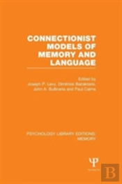 Connectionist Models Of Memory And Language (Ple: Memory)