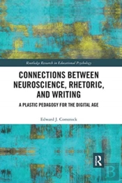 Connections Between Neuroscience, Rhetoric, And Writing