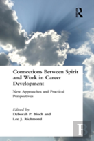 Connections Between Spirit And Work In Career Development