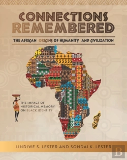 Bertrand.pt - Connections Remembered, The African Origins Of Humanity And Civilization