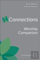 Connections Worship Companion, Year B, Volume 2
