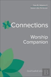 Connections Worship Companion, Year B, Volume 2