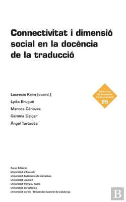 Bertrand.pt - Connectivitat I Dimensio Social En La Docencia De La Traduccio