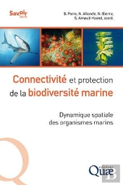 Connectivite Et Protection De La Biodiversite Marine - Dynamique Spatiale Des Organismes Marins