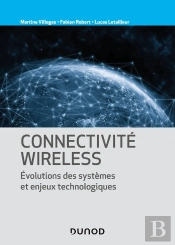 Connectivité Wireless : Évolutions Des Systèmes Et Enjeux Technologiques